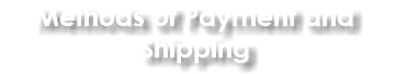 Methods of Payment and Shipping