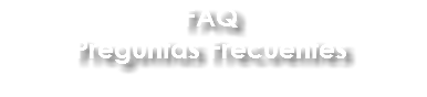 FAQ
Preguntas Frecuentes